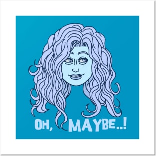 Oh, Maybe..! Posters and Art